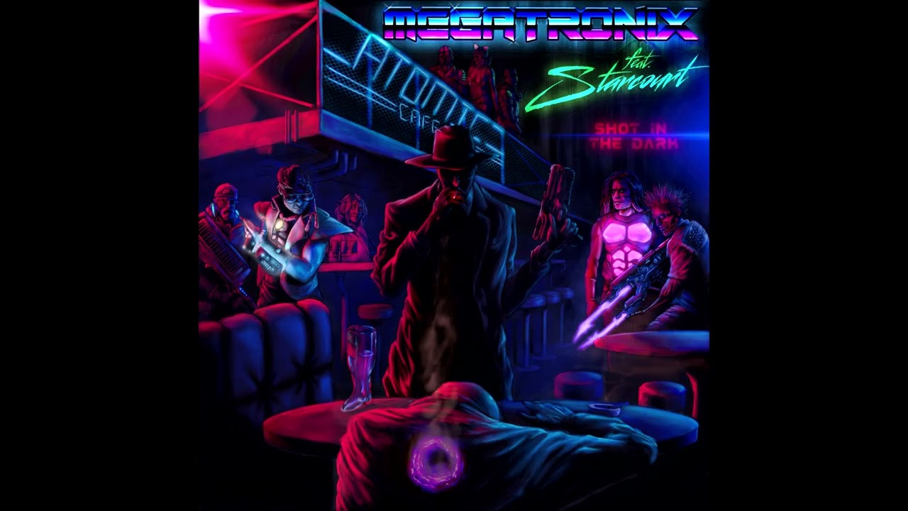 Shot in the Dark  - Megatronix(Feat. Starcourt)