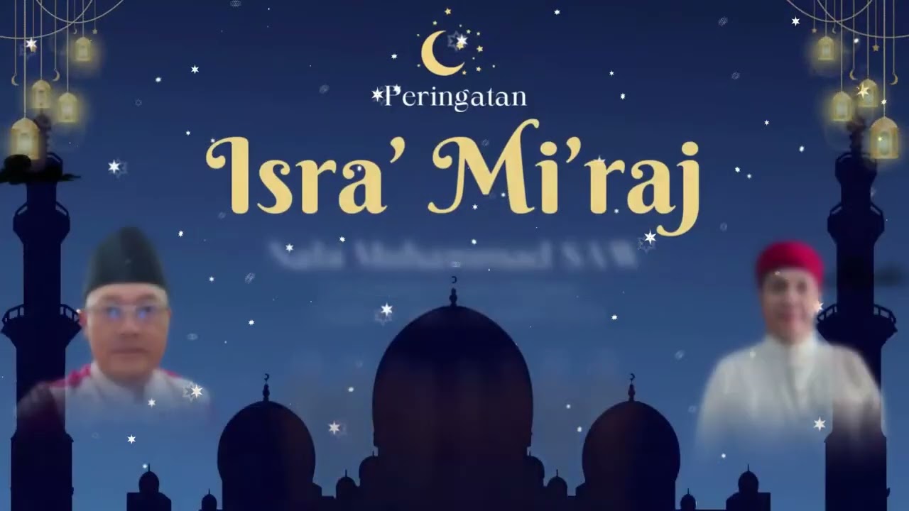 Peringatan Isra' Mi'raj Nabi Muhammad SAW 1447 H (Part 1)  15 Januari 2026