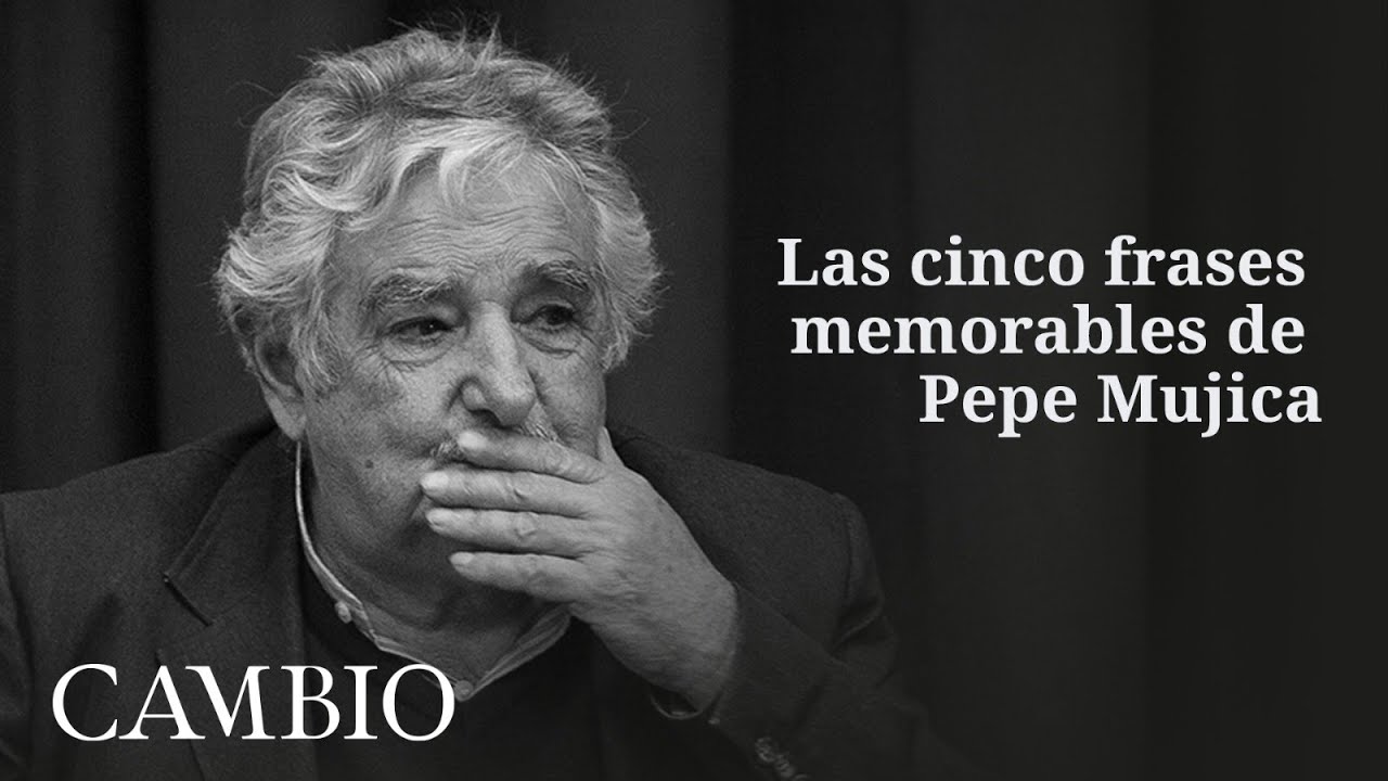Top 5 frases c&eacute;lebres de Pepe Mujica | CAMBIO