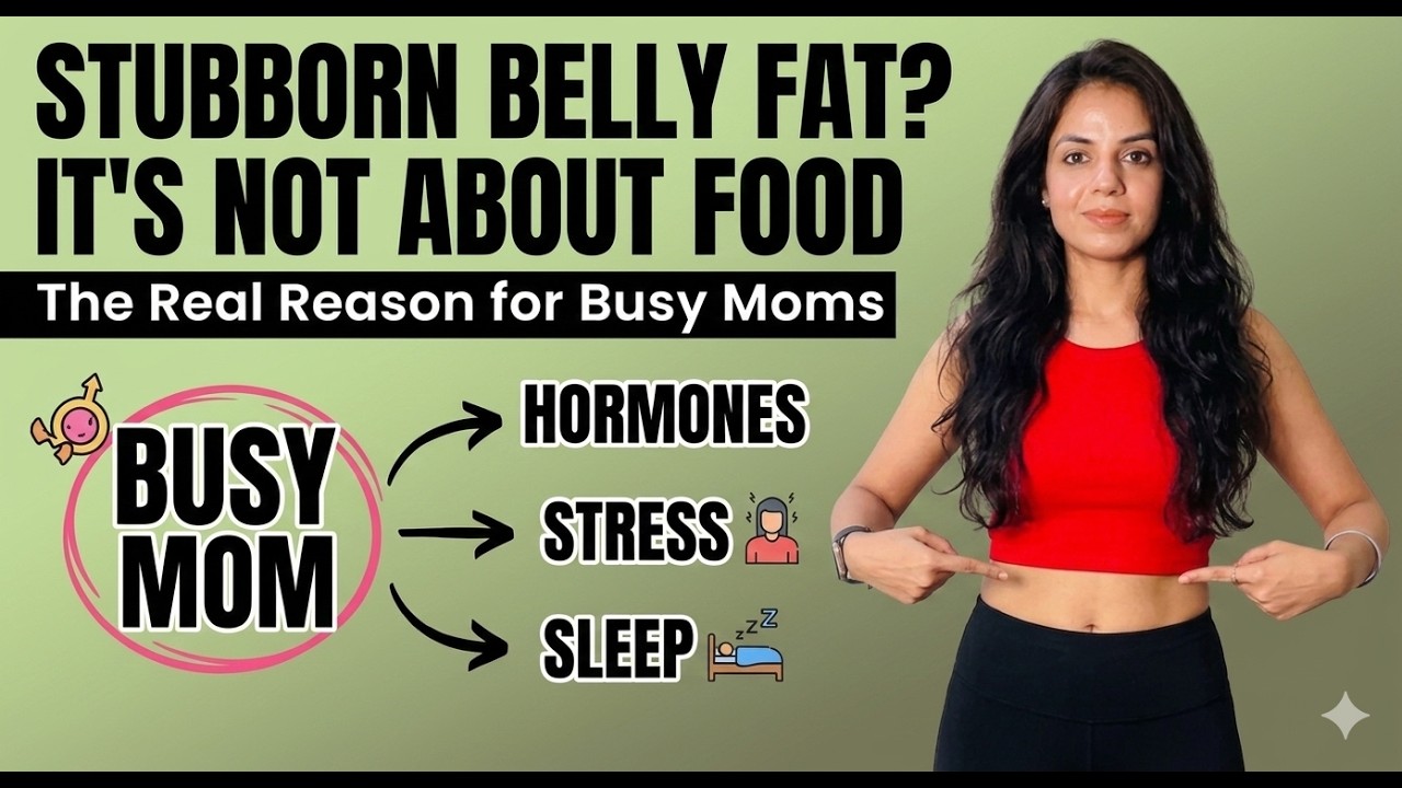 Stubborn Belly Fat? It’s Not About Food | The Real Reason for Busy Moms