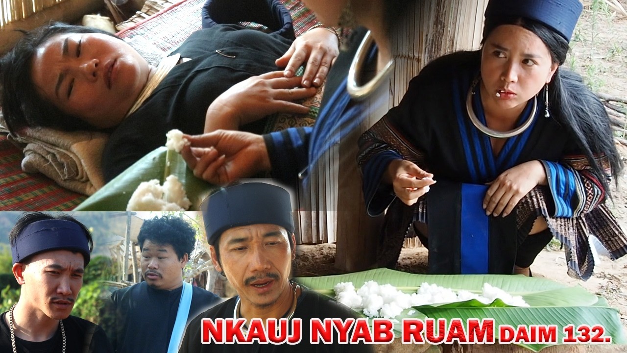 NKAUJ NYAB RUAM 132 (หนัง-ซีรีสม้ง) Hmong Movie