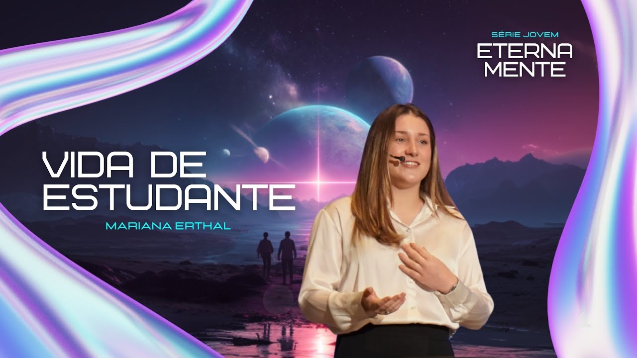 Vida de estudante - Série Eternamente (2/4) | Mariana Erthal - 16.11.25