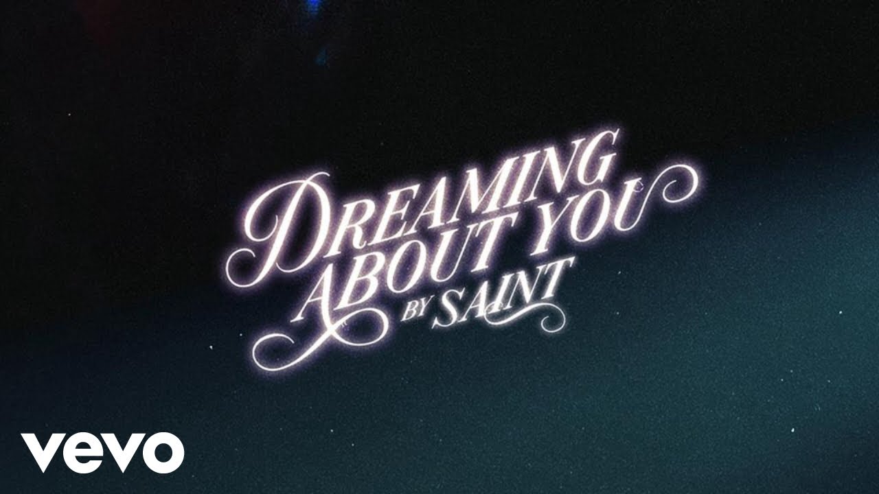 Saint - Dreaming About You (Oficialus muzikinis vaizdo klipas)