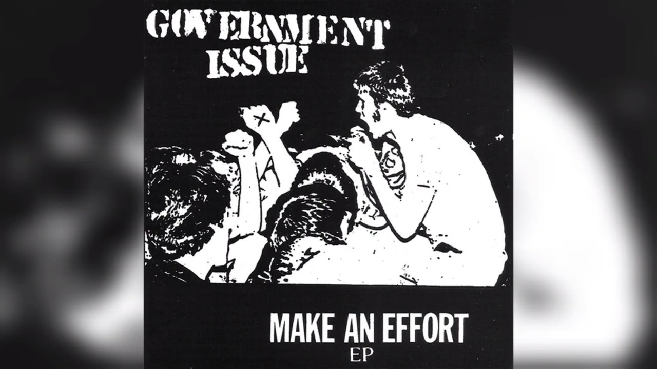 Government Issue- Make An Effort (1983) FULL EP