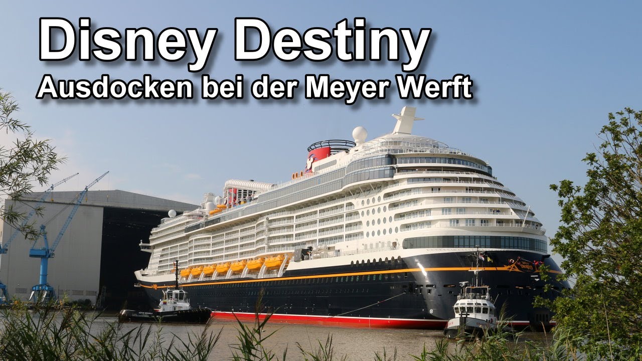 Disney Destiny - Ausdocken bei der Meyer Werft - Float out
