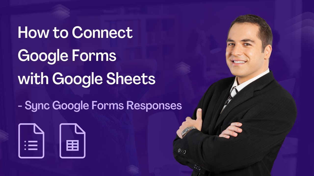 Best Way to Connect Google Forms with Google Sheets - Sync Google form Responses