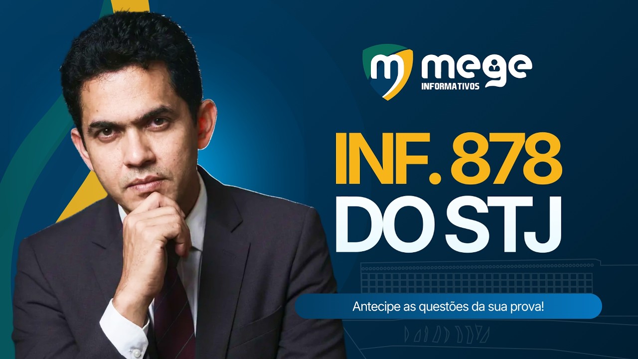 Mege Informativos: Inf. 878 do STJ
