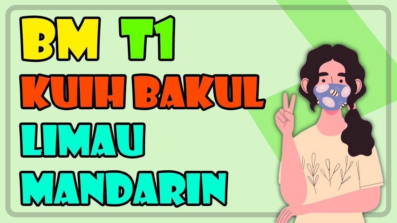 Kuih Bakul Limau Mandarin | BM Tingkatan 1 华语讲解 双语教学