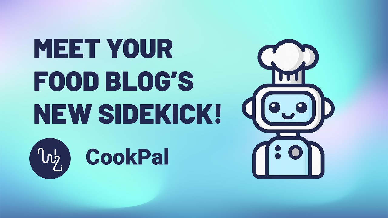 Introducing CookPal | The Only AI Assistant Custom Built for Food Blogs