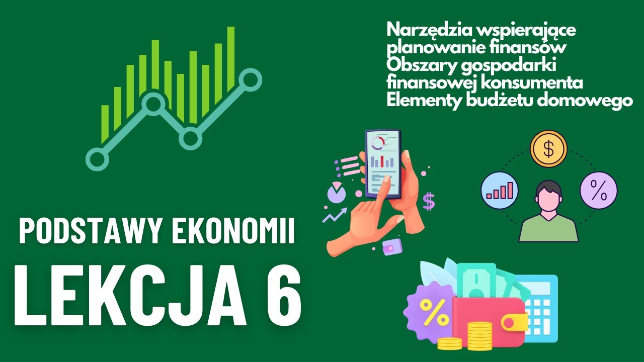 Podstawy ekonomii lekcja 6 - narzędzia planowania budżetu, elementy gospodarki finansowej konsumenta