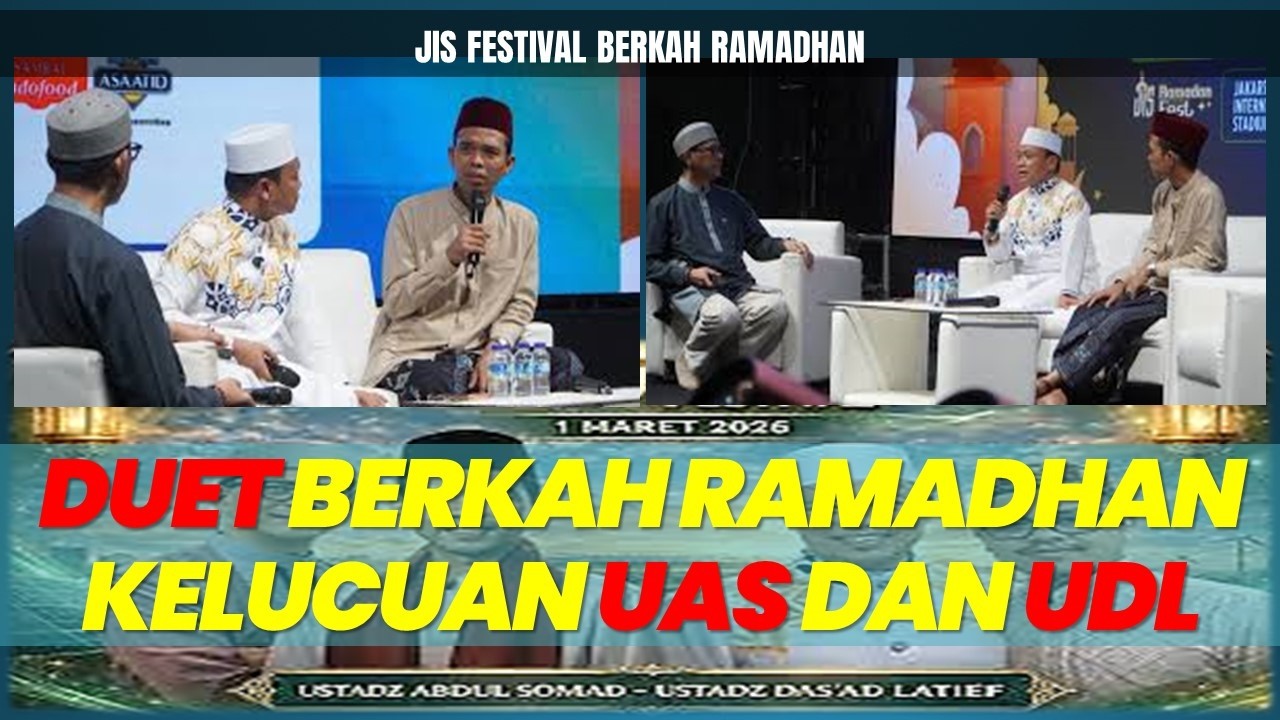Duet Maut Uas & Udl Festival Berkah Ramadhan Jis Jakarta I  Makna Berkah Dan Cara Mendapatkannya