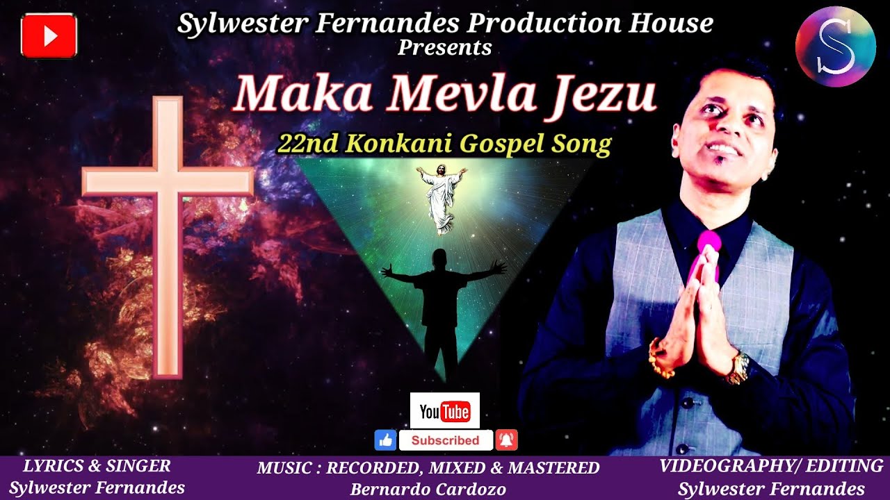 MAKA MEVLA JEZU🙏 ✝️ 🙏 New 22nd Official Konkani Gospel Song Music Video, Feat~Sylwester Fernandes🎙🎶.