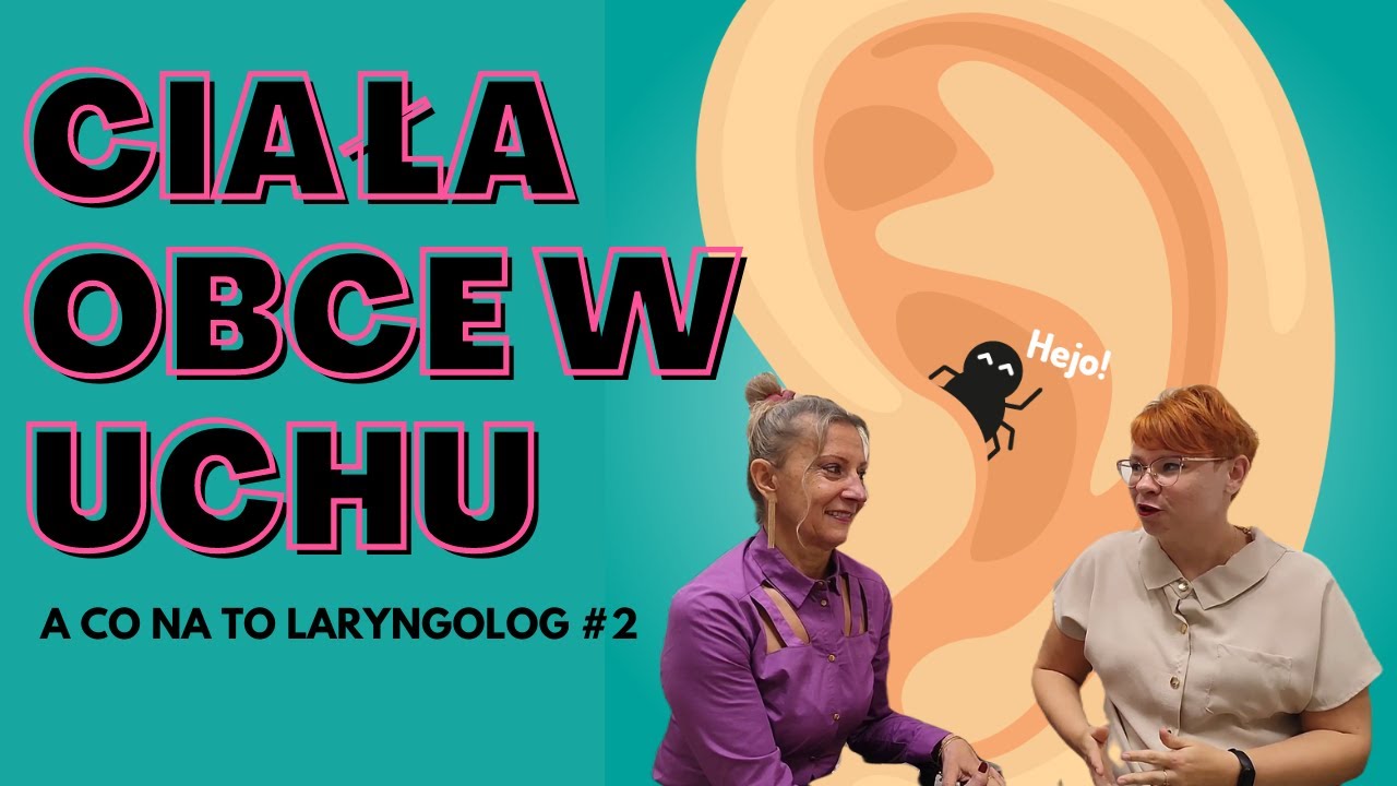 CIAŁA OBCE W UCHU