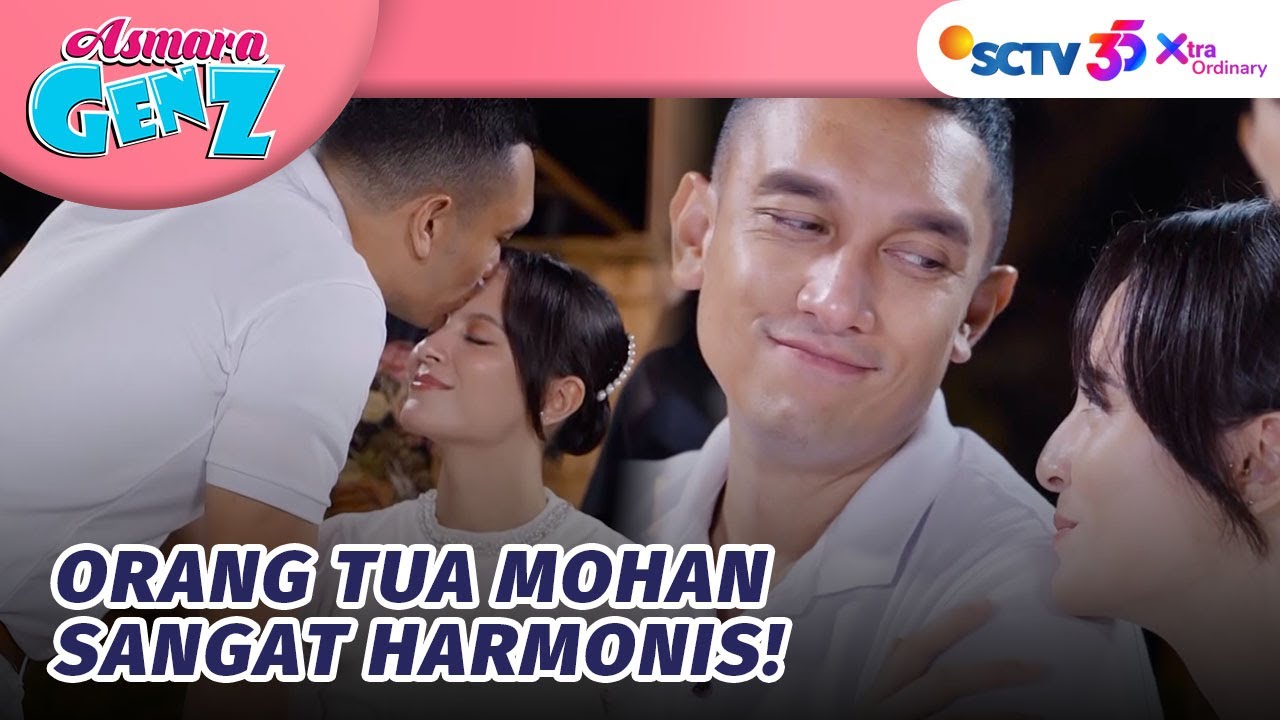 Ternyata Ayahnya Mohan Orang Yang Penyayang! | Asmara Gen Z Episode 249 dan 250