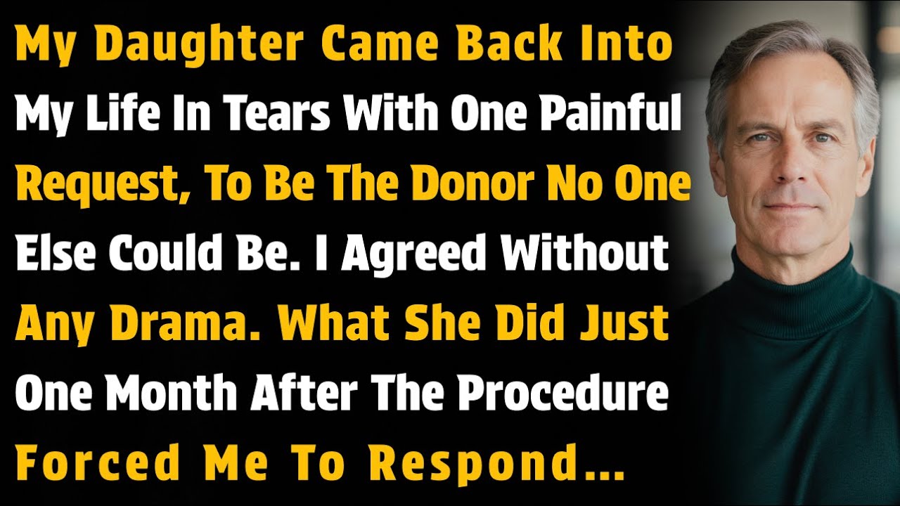 My Daughter Came Back Into My Life In Tears With One Request — To Be The Donor No One Else Could Be…