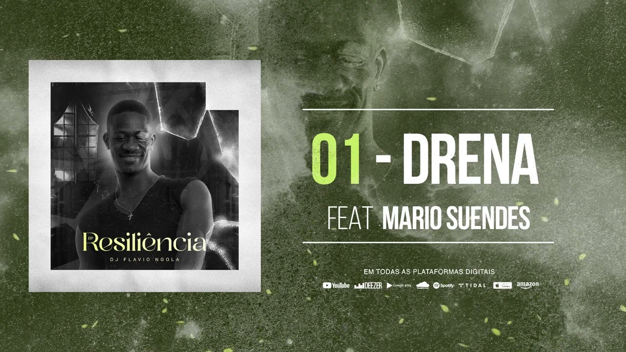 01 - DRENA ( DJ FLAVIO NGOLA FT  MARIO  SUENDES )