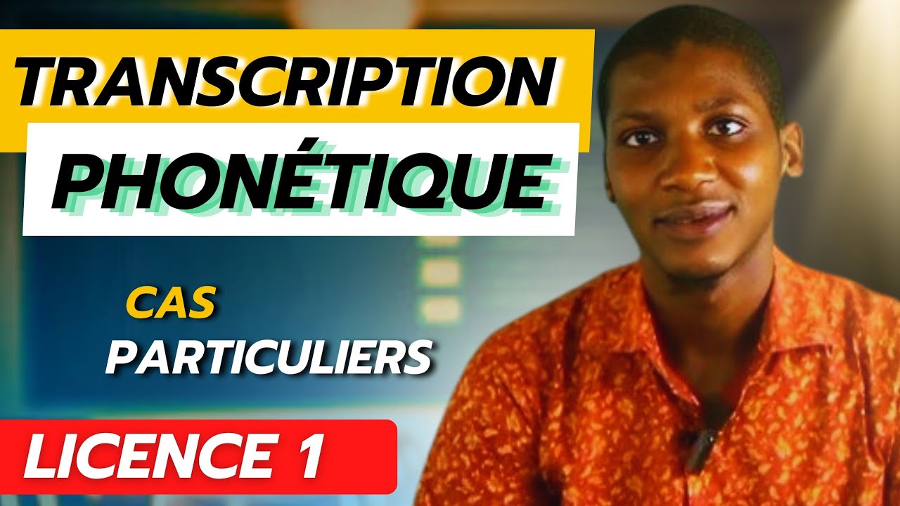 TRANSCRIPTION PHONÉTIQUE :Cas particuliers (difficiles)