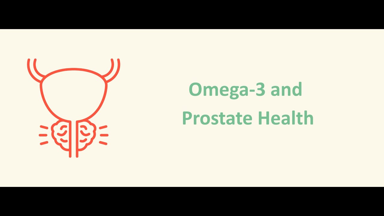 Are Omega 3s Good for Prostate Health? | Nutrition Talks