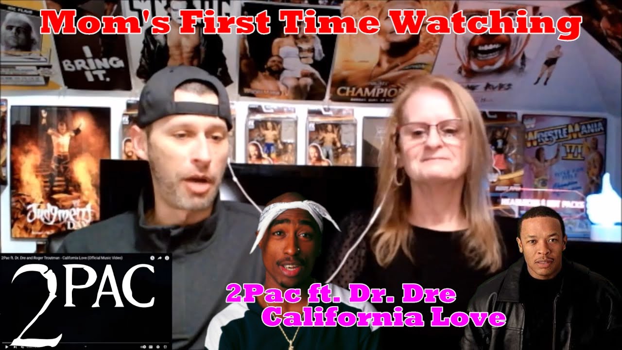 Mom's First Time Watching: 2Pac ft. Dr. Dre - California Love