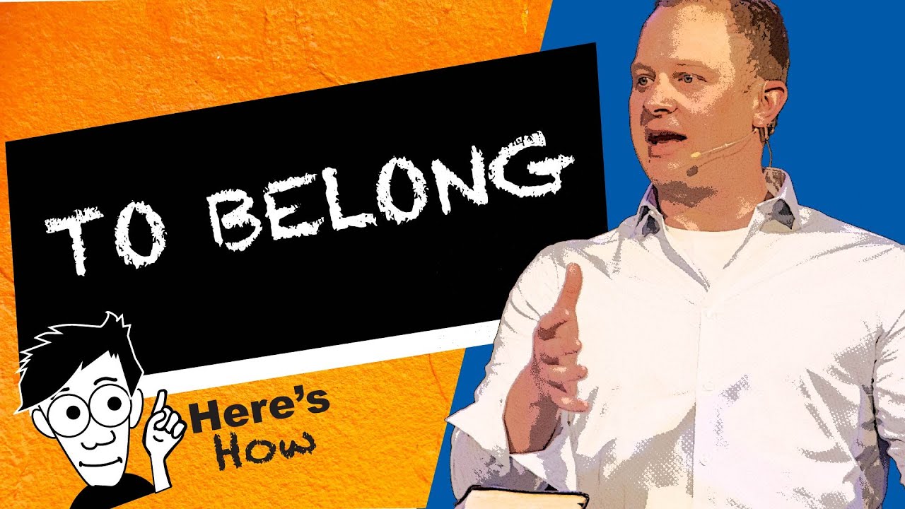 Here's How To Belong