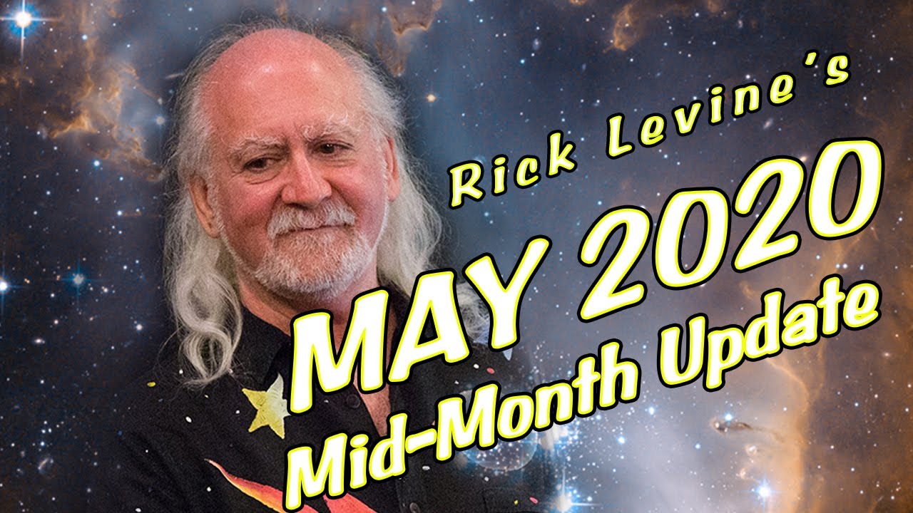 Rick Levine's Mid-Month Astrology Update: MAY 2020