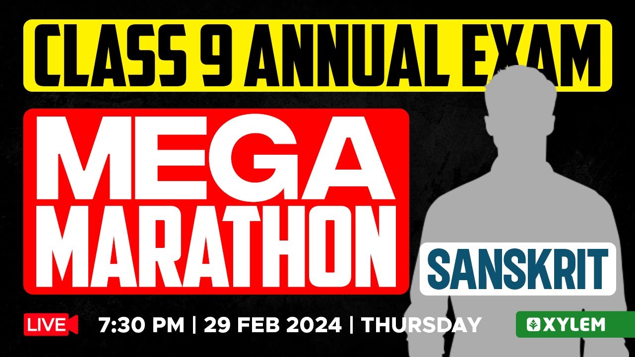 Class 9 Annual Exam | Sanskrit - Mega Marathon | Xylem Class 9
