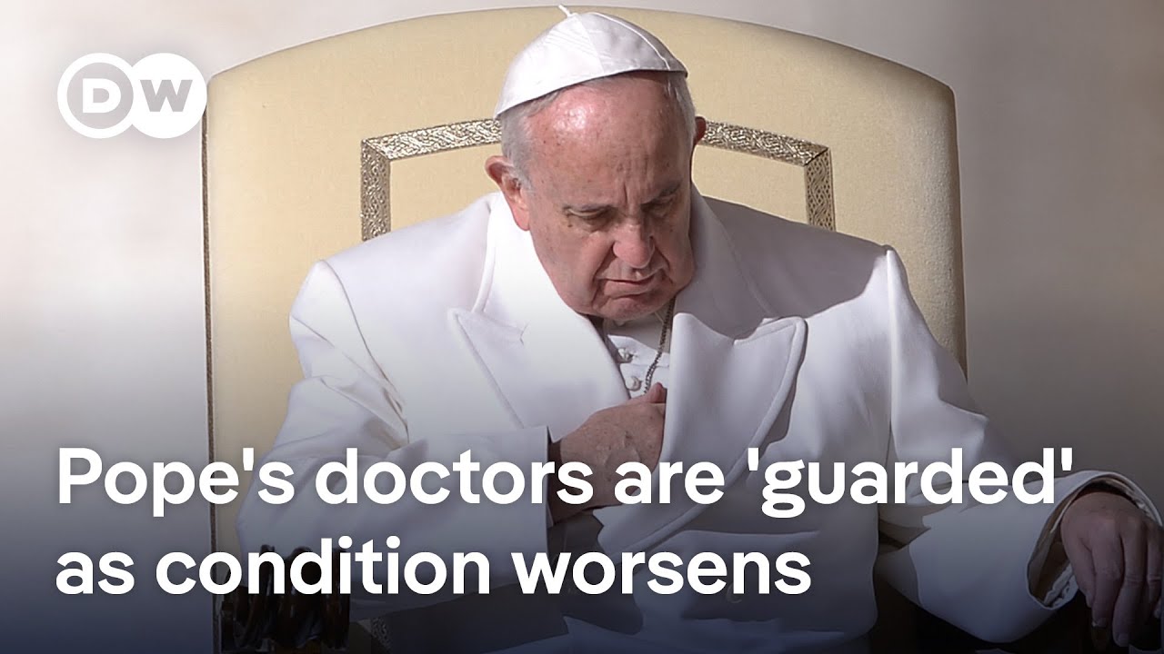 Pope Francis in critical condition, says Vatican | DW News