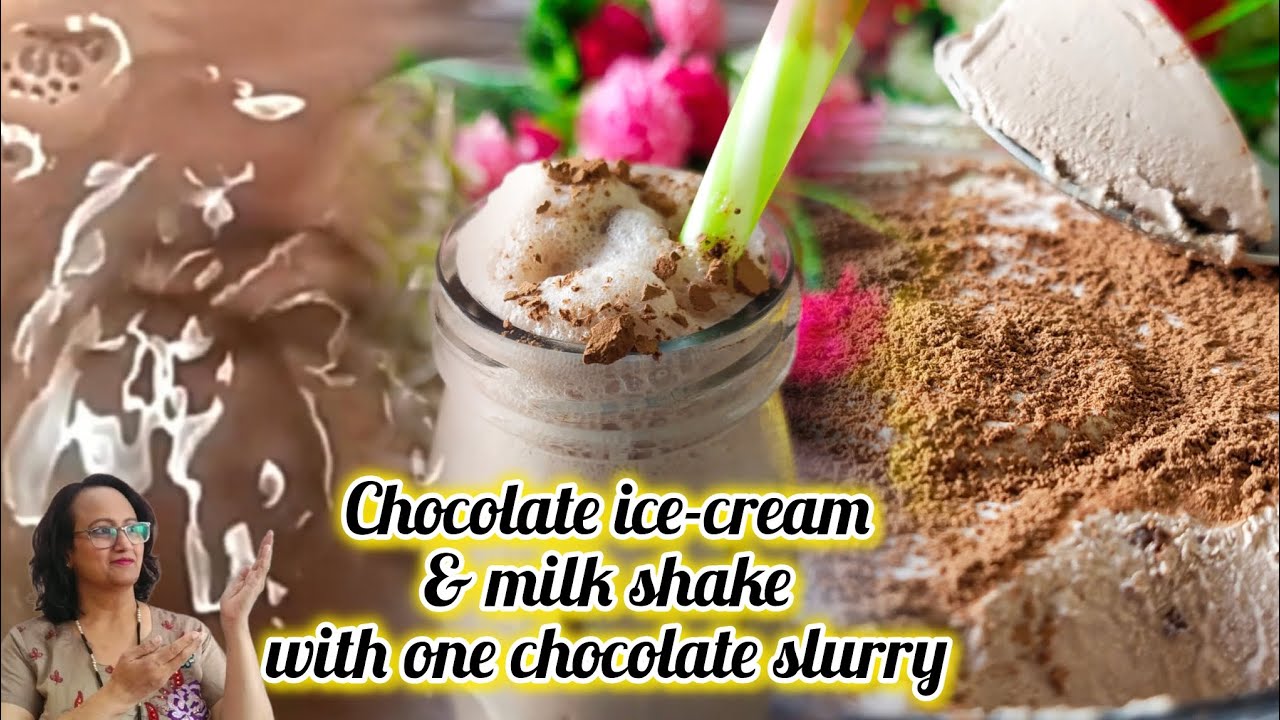 Multiple items with one chocolate slurry| No condensed milk chocolate ice-cream| Choco milk shake