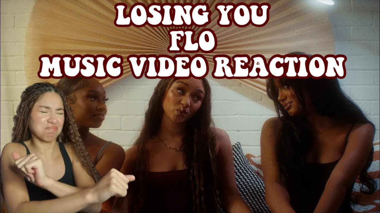LOSING YOU FLO MUSIC VIDEO REACTION! MY GIRLS ATE AGAIN!