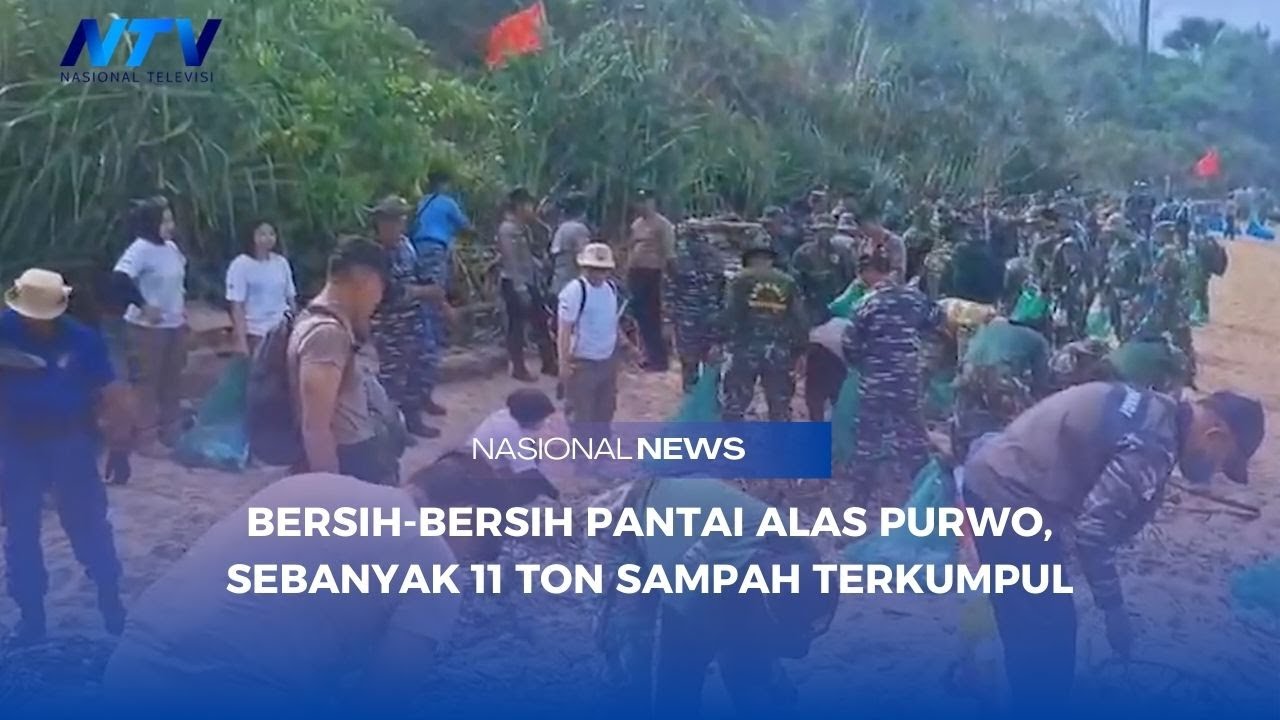 BERSIH BERSIH PANTAI ALAS PURWO, SEBANYAK 11 TON SAMPAH TERKUMPUL