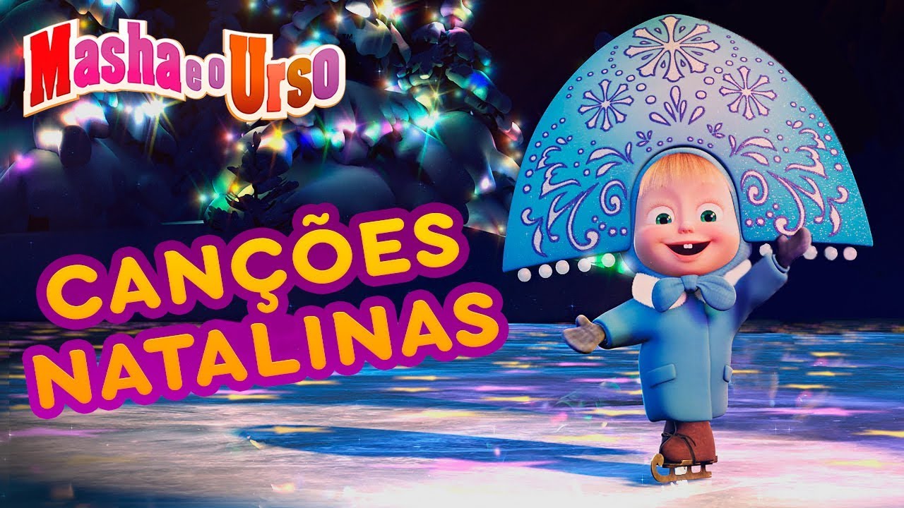 Masha e o Urso - 🎅 Canções natalinas 🎄