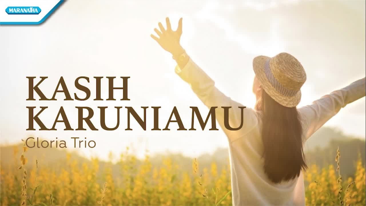 Kasih KaruniaMu - Gloria Trio (with lyric)