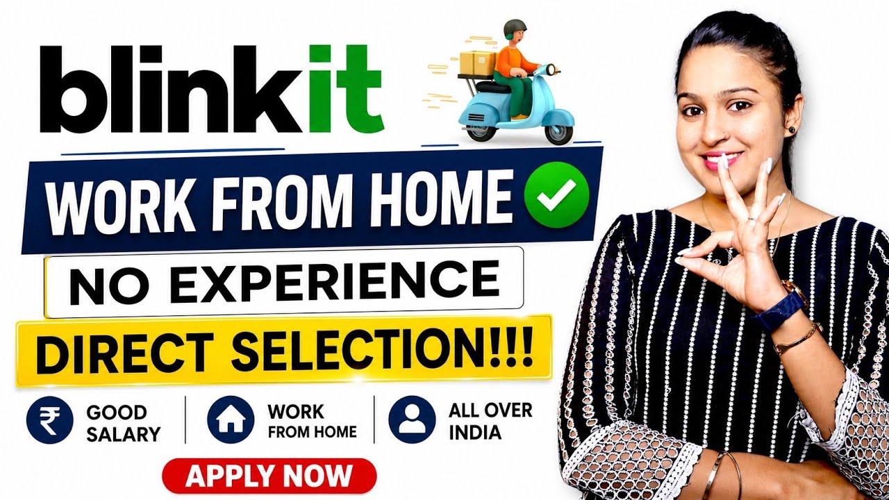 🔥Blinkit Work From Home Job 2026✨12th Pass Freshers Students & Housewife🔥Direct Selection!!!