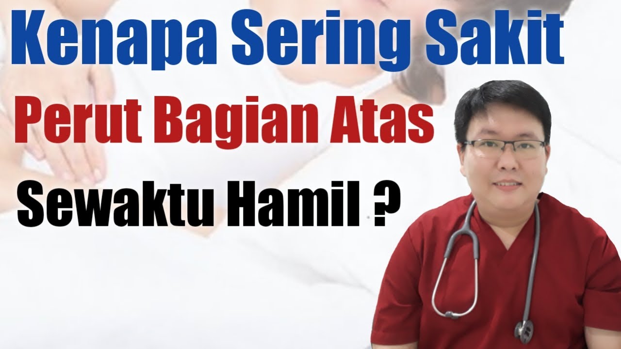 SAKIT PERUT ATAS SEWAKTU HAMIL - TANYAKAN DOKTER