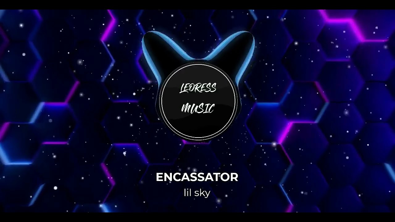 ENCASSATOR-Lil Sky (Bass Boosted)