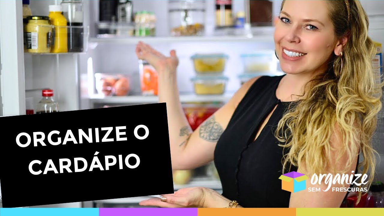 7 DICAS SIMPLES PARA ORGANIZAR O CARDÁPIO SEMANAL SEM COMPLICAÇÃO| Organize sem Frescuras