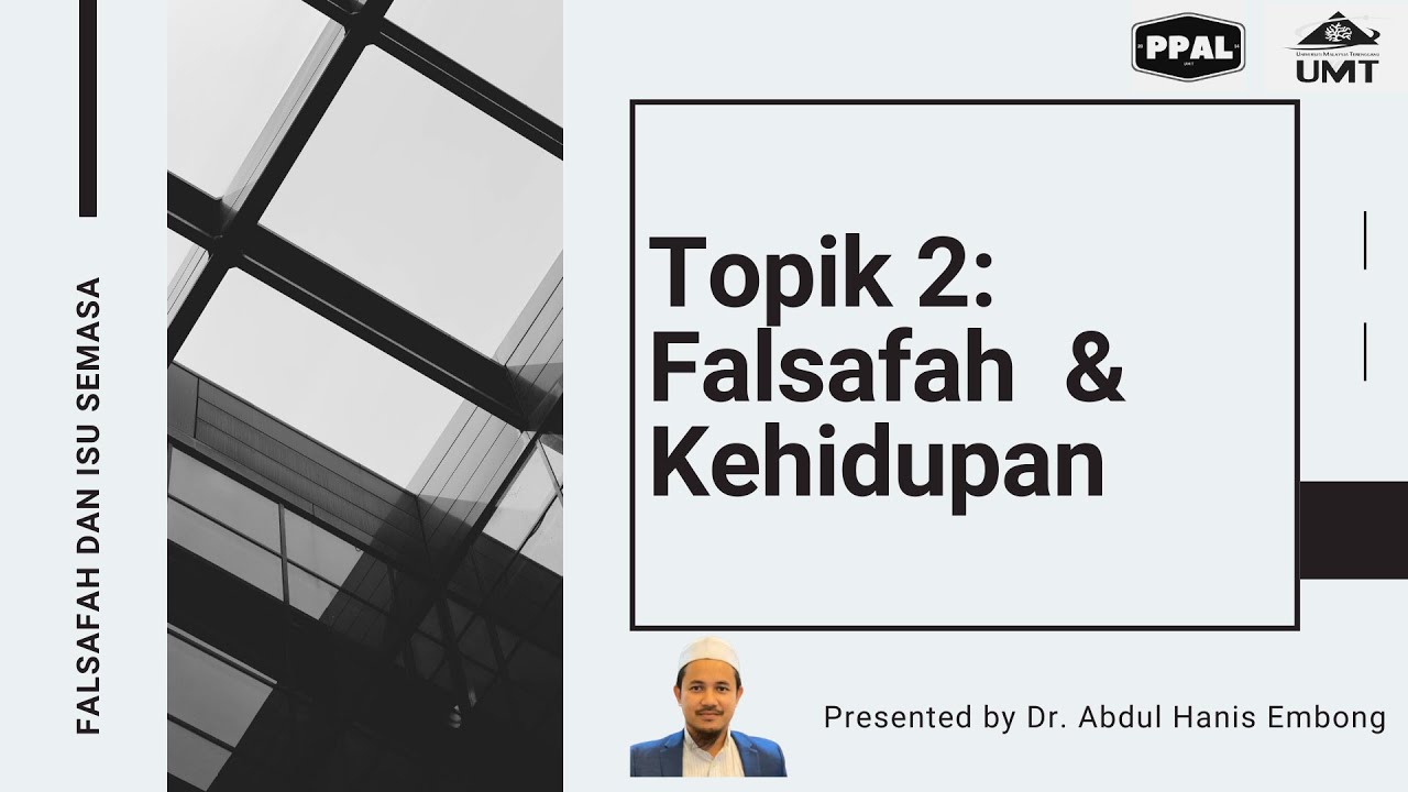 UMT Falsafah & Isu Semasa (Kuliah 2): Falsafah Dalam Kehidupan