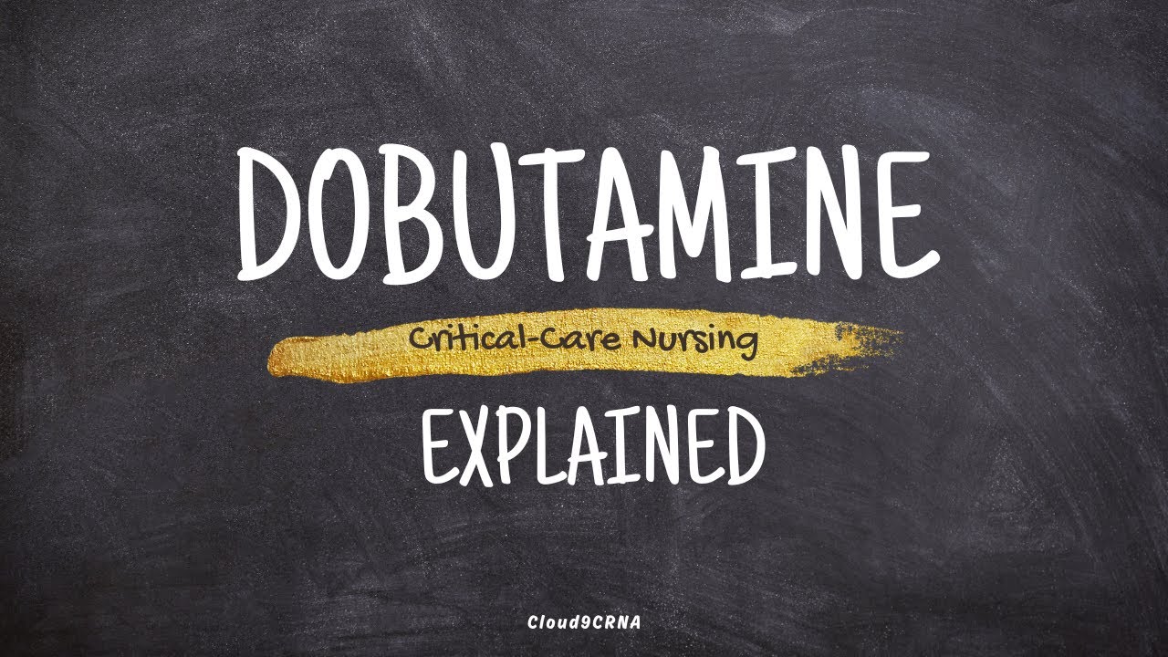 How does Dobutamine Work? | Critical Care Nursing