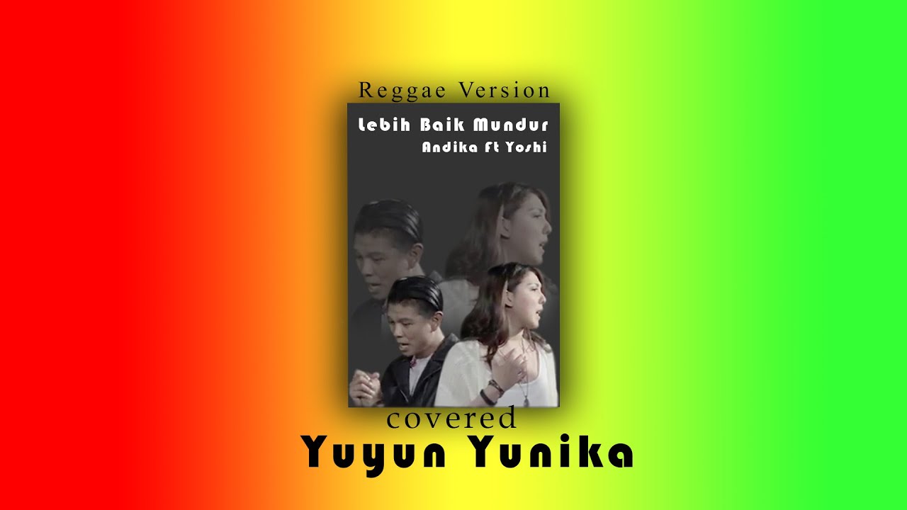 Lebih Baik Mundur Reggae Version [Lyric]