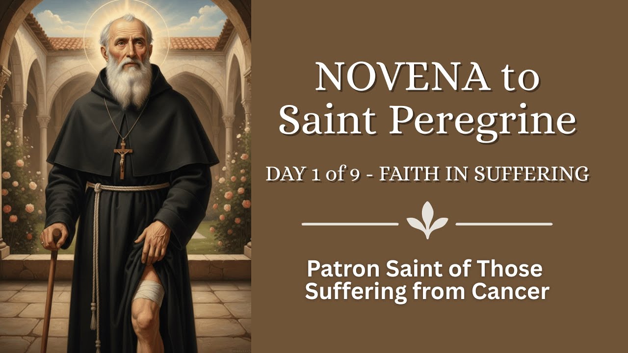St. Peregrine Novena &ndash; Day 1 🌿 Faith in Suffering & Healing for the Sick
