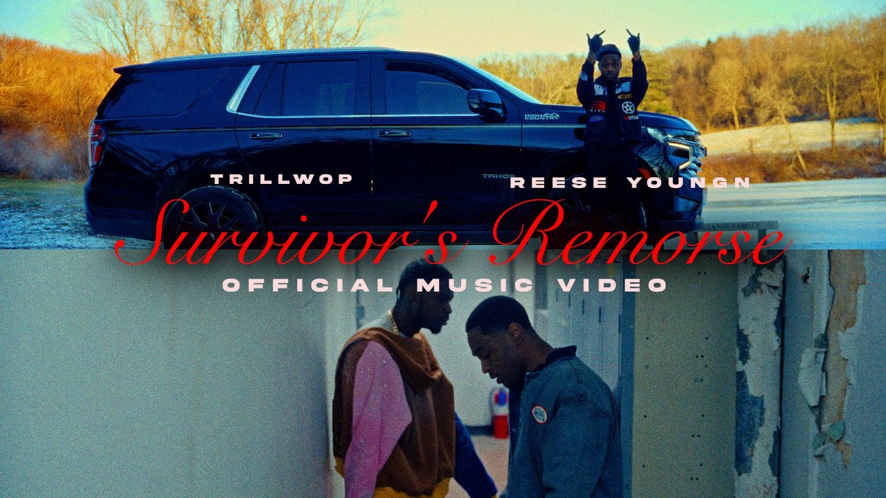 Trillwop - Survivor’s Remorse (feat. Reese Youngn) (Official Music Video)