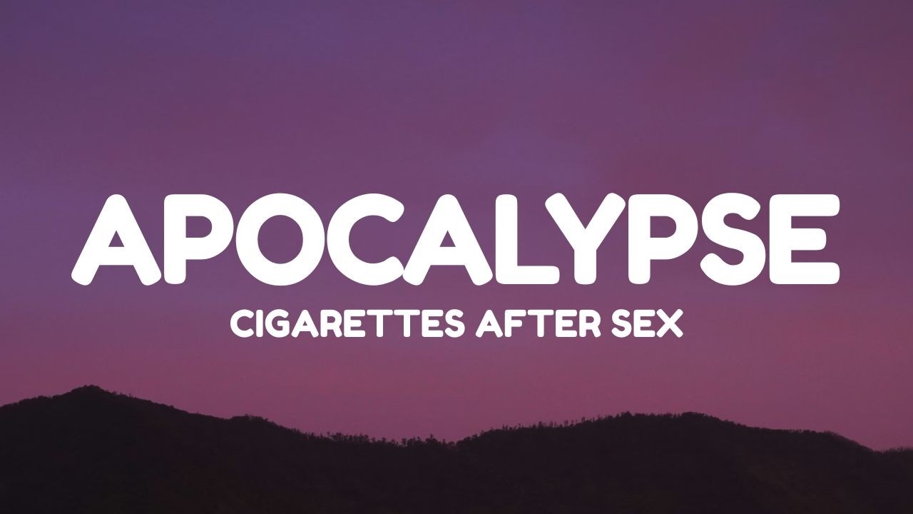 Cigarettes After Sex - Apocalypse (Lyrics)