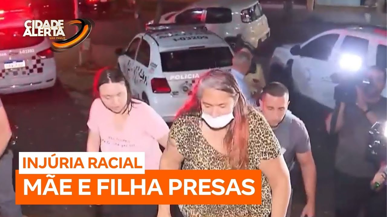 Mãe e filha são presas por injúria racial em Ribeirão Preto (SP)