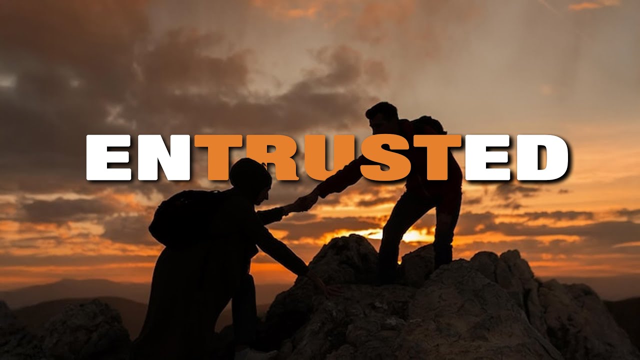 Entrusted: The Kingdom Of Heaven Is Like