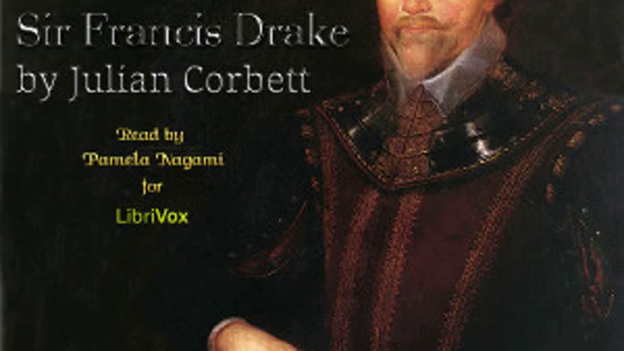 Sir Francis Drake by Julian CORBETT read by Pamela Nagami | Full Audio Book
