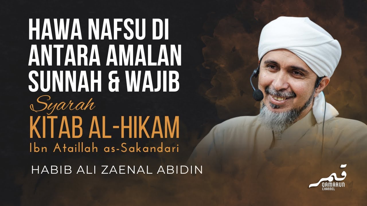 Hawa Nafsu di antara Amalan Sunnah & Wajib | Kitab Hikam | Habib Ali Zaenal Abidin Al-Hamid