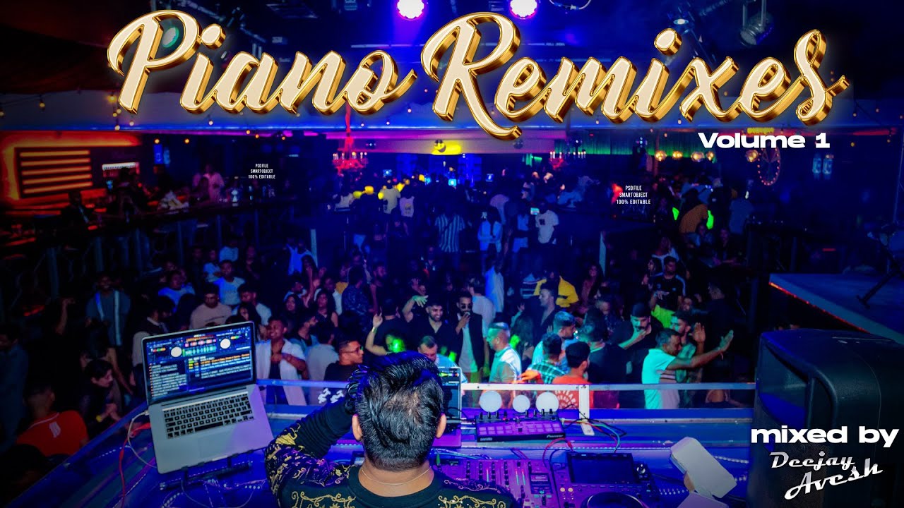Piano Remixes Vol 1 - Mixed By Deejay Avesh