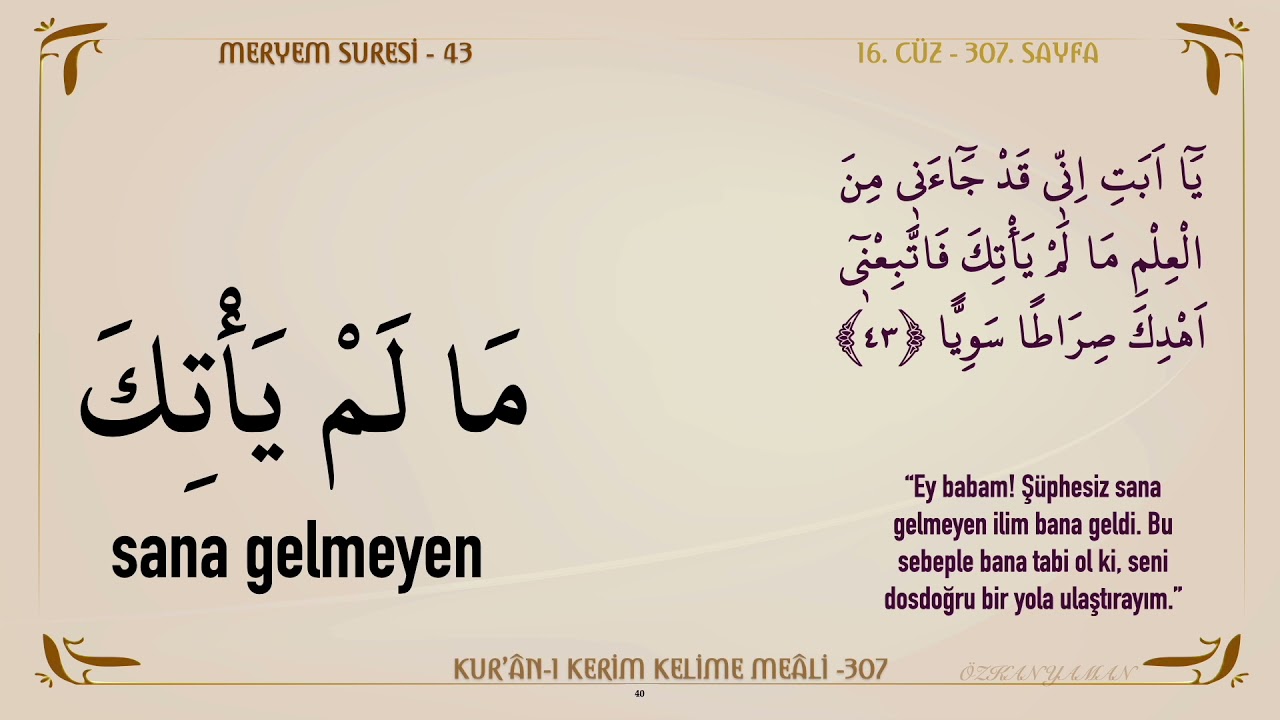 KUR'AN-I KERİM KELİME MEALİ 307 | MERYEM SURESİ 39 - 51 (16. CÜZ)
