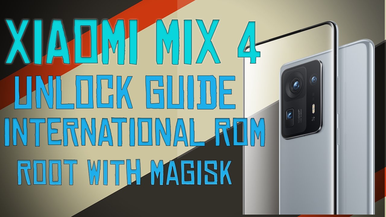 Xiaomi Mix 4 | Unlocking |Iinstalling international rom from chinese | Rooting