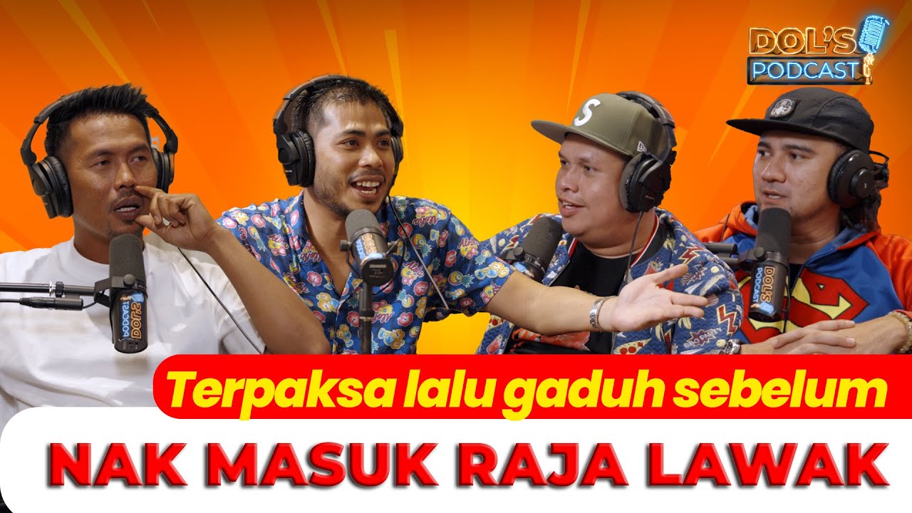 Dol's Podcast EP05 (Part 3) - Terpaksa lalu gaduh sebelum nak masuk Raja Lawak.